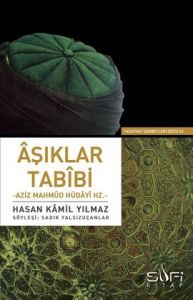 Aşıklar Tabibi Aziz Mahmud Hüdayi Hz.                                                                                                                                                                                                                          