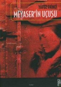 Meyaser’in Uçuşu                                                                                                                                                                                                                                               