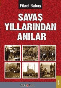 Savaş Yıllarından Anılar                                                                                                                                                                                                                                       