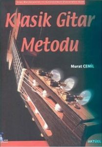 Klasik Gitar Metodu Yeni Başlayanlar İçin ve Geliş                                                                                                                                                                                                             