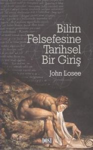 Bilim Felsefesine Tarihsel Bir Giriş                                                                                                                                                                                                                           
