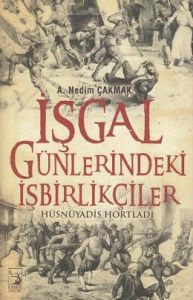İşgal Günlerindeki İşbirlikçiler                                                                                                                                                                                                                               