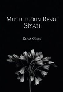 Mutluluğun Rengi Siyah                                                                                                                                                                                                                                         