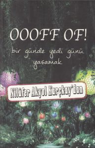 Oooff Of Bir Günde Yedi Günü Yaşamak                                                                                                                                                                                                                           