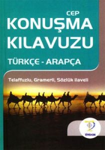 Türkçe - Arapça Cep Konuşma Kılavuzu                                                                                                                                                                                                                           