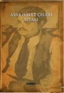 Asaf Halet Çelebi Kitabı                                                                                                                                                                                                                                       