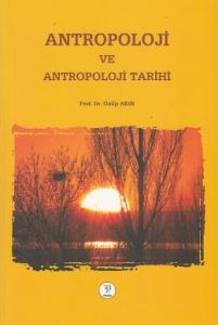 Antropoloji Ve Antropoloji Tarihi                                                                                                                                                                                                                              