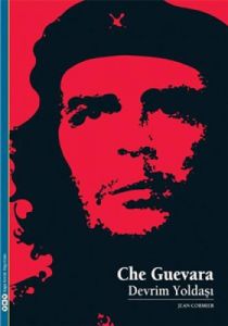 Che Guevara - Devrim Yoldaşı                                                                                                                                                                                                                                   