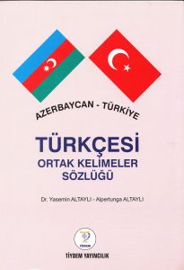 Azerbaycan Türkiye Türkçesi Ortak Kelimeler Sözlüğ                                                                                                                                                                                                             