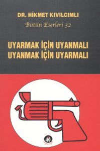 Uyarmak İçin Uyanmalı Uyanmak İçin Uyarmalı                                                                                                                                                                                                                    