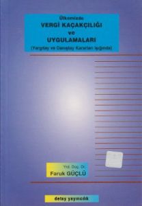 Vergi Kaçakçılığı ve Uygulamaları                                                                                                                                                                                                                              