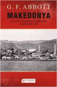 Makedonya: 20. Yüzyılın Başında Balkanlarda Tarihs                                                                                                                                                                                                             