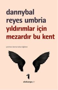 Yıldırımlar İçin Mezardır Bu Kent                                                                                                                                                                                                                              
