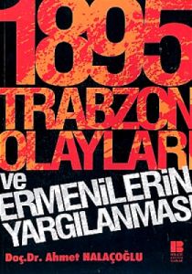 1895 Trabzon Olayları ve Ermenilerin Yargılanması                                                                                                                                                                                                              