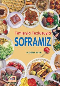 Tatlısıyla Tuzlusuyla Soframız                                                                                                                                                                                                                                 