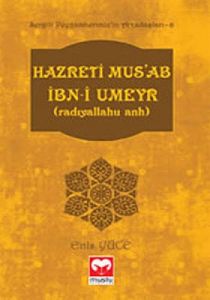 Hazreti Mus’ab İbn-i Umeyr (r.a)                                                                                                                                                                                                                               