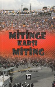 Mitinge Karşı Miting                                                                                                                                                                                                                                           