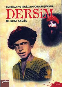 Amerikan ve İngiliz Raporları Işığında Dersim                                                                                                                                                                                                                  