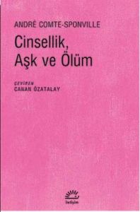 Cinsellik, Aşk ve Ölüm                                                                                                                                                                                                                                         
