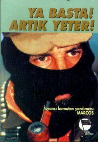Ya Basta! Artık Yeter! İsyancı Komutan Yardımcısı                                                                                                                                                                                                              