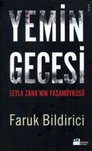 Yemin Gecesi  Leyla Zana’nın Yaşamöyküsü                                                                                                                                                                                                                       