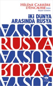 İki Dünya Arasında Rusya                                                                                                                                                                                                                                       
