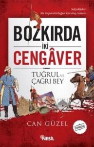 Bozkırda İki Cengaver Tuğrul ve Çağrı Bey                                                                                                                                                                                                                      