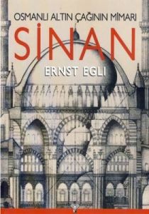 Osmanlı Altın Çağının Mimarı Sinan                                                                                                                                                                                                                             