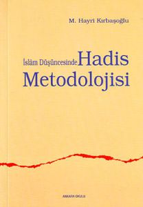 İslam Düşüncesinde Hadis Metodolojisi                                                                                                                                                                                                                          