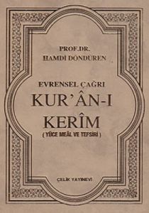 Evrensel Çağrı Kur’an-ı Kerim (Yüce Meal ve Tefsir                                                                                                                                                                                                             