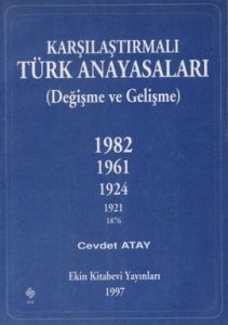 Karşılaştırmalı Türk Anayasaları                                                                                                                                                                                                                               