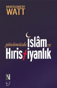 Günümüzde İslam ve Hıristiyanlık                                                                                                                                                                                                                               
