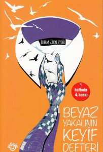 Beyaz Yakalının Keyif Defteri                                                                                                                                                                                                                                  