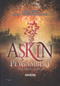 Aşkın Peygamberi (Hz. Muhammed)                                                                                                                                                                                                                                