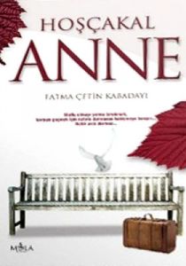 Hoşçakal Anne                                                                                                                                                                                                                                                  