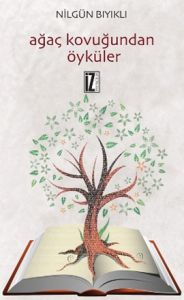 Ağaç Kavuğundan Öyküler                                                                                                                                                                                                                                        