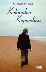 Kökünden Koparılmış                                                                                                                                                                                                                                            