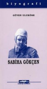 Sabiha Gökçen                                                                                                                                                                                                                                                  