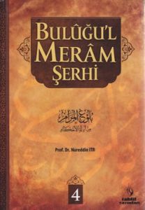 Buluğu’l Meram Şerhi Cilt: 4                                                                                                                                                                                                                                   
