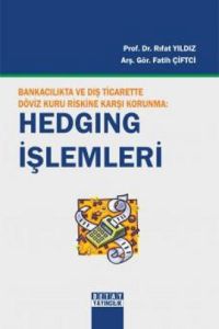 Bankacılıkta ve Dış Ticarette Döviz Kuru Riskine K                                                                                                                                                                                                             