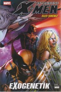 X-Men Astonishing Cilt 6: Exogenetik                                                                                                                                                                                                                           