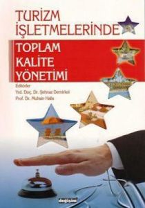 Turizm İşletmelerinde Toplam Kalite Yönetimi                                                                                                                                                                                                                   