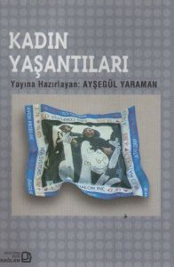 Kadın Yaşantıları                                                                                                                                                                                                                                              