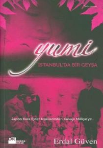 Yumi - İstanbul’da Bir Geyşa                                                                                                                                                                                                                                   