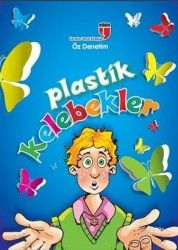 Plastik Kelebekler - Öz Denetim                                                                                                                                                                                                                                