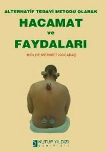 Alternatif Tedavi Metodu Olarak Hacamat ve Faydala                                                                                                                                                                                                             