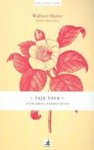 Raja Yoga: Uygulamalı Rehber Kitap                                                                                                                                                                                                                             