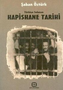 Türkiye Solunun Hapishane Tarihi                                                                                                                                                                                                                               