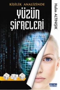 Kişilik Analizinde Yüzün Şifreleri                                                                                                                                                                                                                             