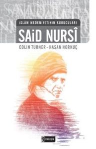 İslam Medeniyetinin Kurucuları - Said Nursi                                                                                                                                                                                                                    